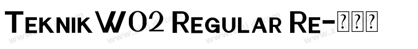 TeknikW02 Regular Re字体转换